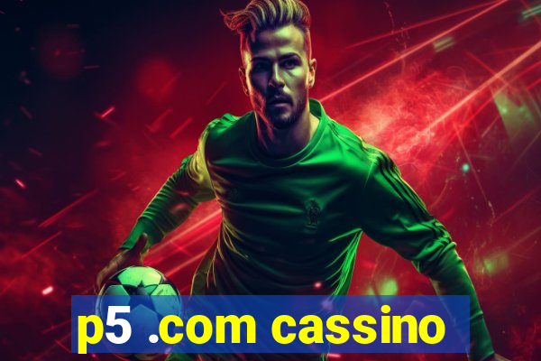 p5 .com cassino